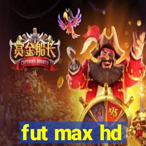 fut max hd